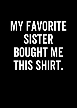 My Favorite Sister Bought