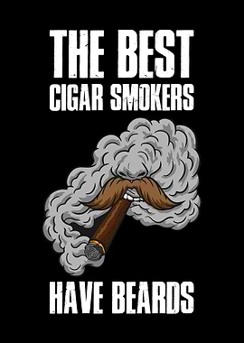 Cigar Smokers Have Beards