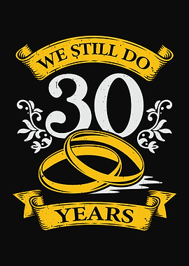 We Still Do 30 Years