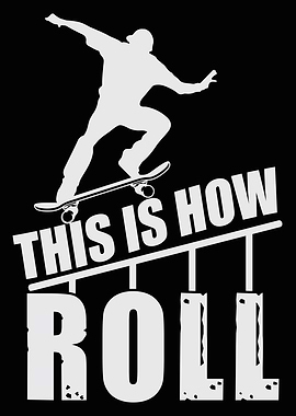 Skateboard saying This is