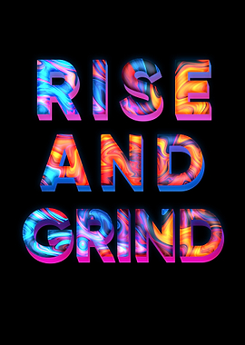 Rise and Grind