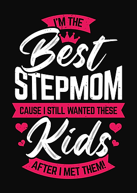 I Am The Best Stepmom