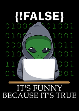 False Its Funny Because