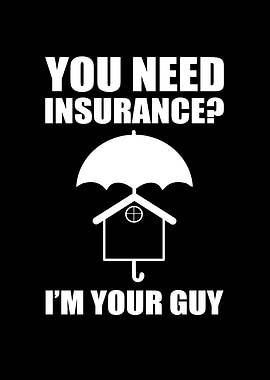 You need insurance Im