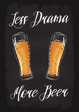 Less Drama More Beer