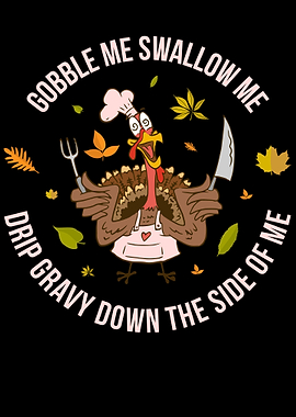 Gobble Me Swallow Me