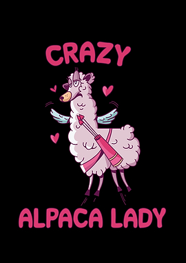 Crazy alpaca lady