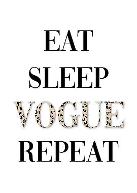 Eat Sleep Vogue Repeat