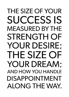 The Size Of Your Success