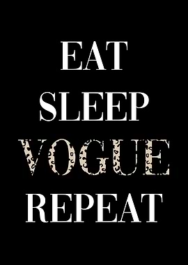 Eat Sleep Vogue Repeat