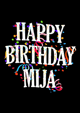 Happy Birthday Mija