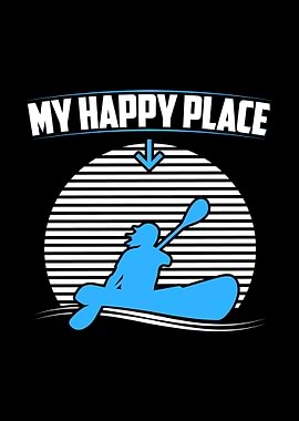 Kayak Happy Place Saying