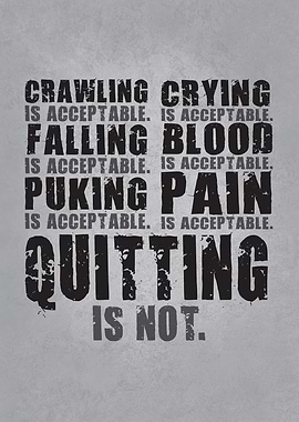 Quitting Is Not Acceptable