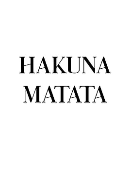 Hakuna Matata