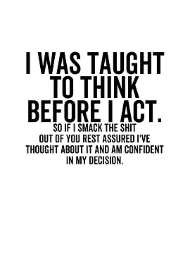 I Was Taught To Think