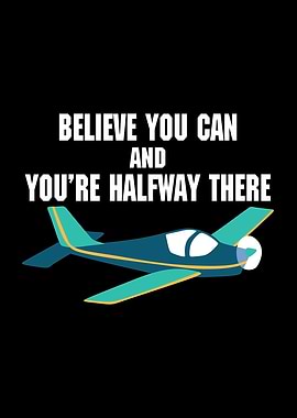 Believe you can and youre