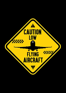 Caution low flying