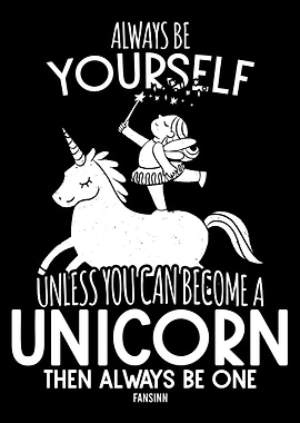 Be yourself unicorn girl s