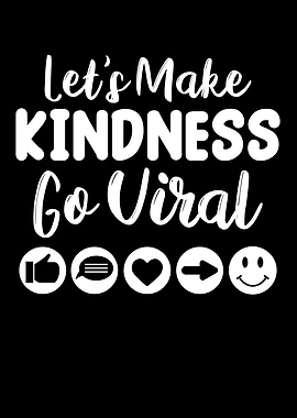 Make Kindness Go Viral