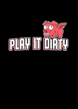 Play It Dirty Funny Sports