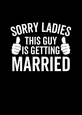 Sorry Ladies This Guy Is