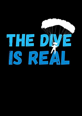 The Dive Is Real Skydiver