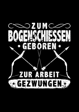 Zum Bogenschiessen Geboren