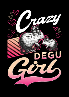 Crazy Degu Girl Rodent