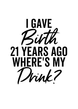 I Gave Birth 21 Years Ago