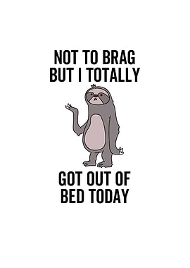 Not To Brag But I Totally