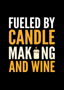 Fueled By Candle Making