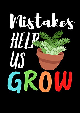 Mistakes Help Us Grow