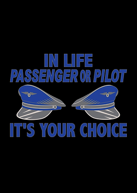In life passenger or pilot