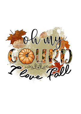 Oh My Gourd I Love Fall