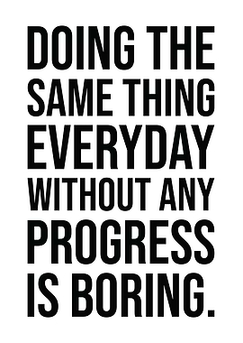No Progress Is Boring