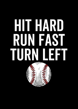 Hit Hard Run Fast Turn