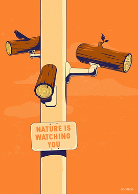 Nature is watching you
