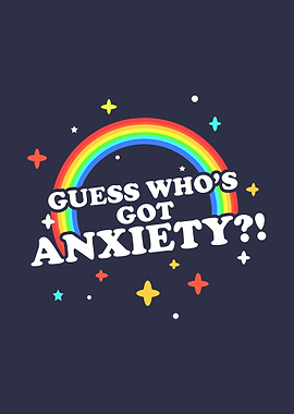 Guess Whos Got Anxiety