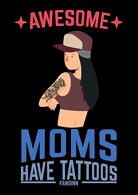 Awesome Moms Have Tattoos