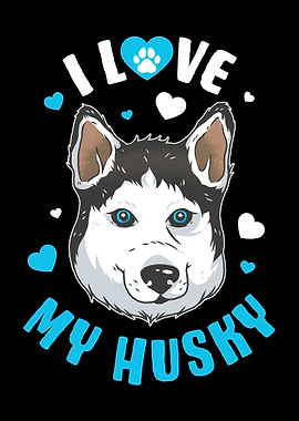 I Love My Husky