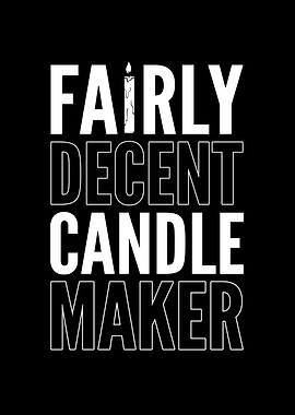 Fairly Decent Candle Maker