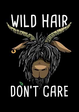 Wild Hair Dont Care Goat