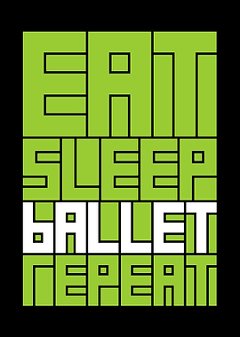 eat sleep ballet repeat