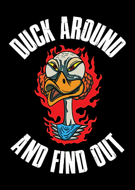Duck Around And Find Out
