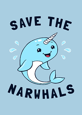 Save The Narwhals Poster