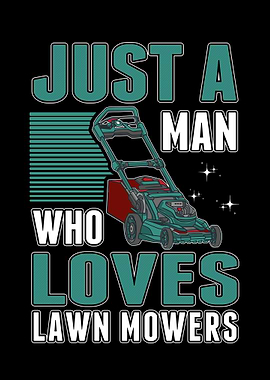 Just A Man Who Loves Lawn