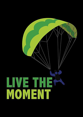 Live the moment