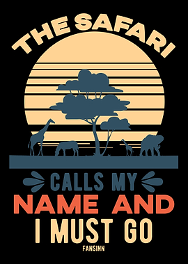 The Safari Calls My Name a