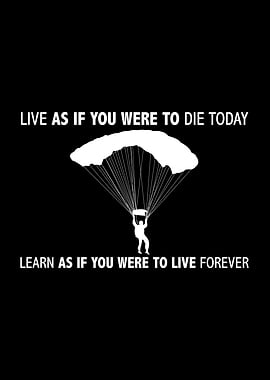 Live as if you were to die