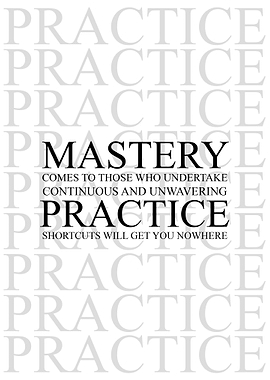 Mastery by Practice
